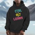 Computer Teacher Back To School Kids Ctrl Alt Learn Unisex Hoodie, novelty gifts, funny gifts
