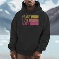 Cute Math Teacher Peace Love Math Unisex Hoodie, novelty gifts, funny gifts Cute Math Teacher Peace Love Math Unisex Hoodie, novelty gifts, funny gifts