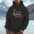 Dance Teacher Appreciation Back To School Dance Teacher Unisex Hoodie, novelty gifts, funny gifts Dance Teacher Appreciation Back To School Dance Teacher Unisex Hoodie, novelty gifts, funny gifts