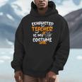 Fun Halloween Sayings Quotes Exhausted Teacher Is My Costume -Adults Short Sleeve Halloween Teacher T-Shirt Small Unisex Hoodie, novelty gifts, funny gifts Fun Halloween Sayings Quotes Exhausted Teacher Is My Costume -Adults Short Sleeve Halloween Teacher T-Shirt Small Unisex Hoodie, novelty gifts, funny gifts