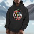 Let's Learn Today Teacher Motivational Back To School Unisex Hoodie, novelty gifts, funny gifts Let's Learn Today Teacher Motivational Back To School Unisex Hoodie, novelty gifts, funny gifts
