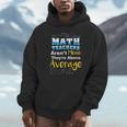 Math Teachers Aren't Mean Sayings Mathematics School Unisex Hoodie, novelty gifts, funny gifts Math Teachers Aren't Mean Sayings Mathematics School Unisex Hoodie, novelty gifts, funny gifts