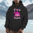 Para Shark Paraprofessional Female Teacher Unisex Hoodie, novelty gifts, funny gifts Para Shark Paraprofessional Female Teacher Unisex Hoodie, novelty gifts, funny gifts