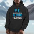 PE Teacher Art For Men Women Gym Teacher Appreciation Unisex Hoodie, novelty gifts, funny gifts