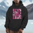 In My Preschool Era Teachers Women Back To School Kids Girls Unisex Hoodie, novelty gifts, funny gifts