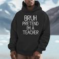 Pretend I'm A Teacher Halloween Costume Unisex Hoodie, novelty gifts, funny gifts Pretend I'm A Teacher Halloween Costume Unisex Hoodie, novelty gifts, funny gifts