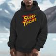 Super Teacher SuperTeacher Unisex Hoodie, novelty gifts, funny gifts