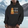 I Teach The Cutest Pumpkins In The Patch Fall Autumn Teacher Unisex Hoodie, novelty gifts, funny gifts I Teach The Cutest Pumpkins In The Patch Fall Autumn Teacher Unisex Hoodie, novelty gifts, funny gifts