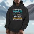 I Teach Math Because Science Teachers Need Heroes Too Unisex Hoodie, novelty gifts, funny gifts I Teach Math Because Science Teachers Need Heroes Too Unisex Hoodie, novelty gifts, funny gifts