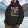 Teachers Are Just Superheroes In Disguise Back To School Unisex Hoodie, novelty gifts, funny gifts Teachers Are Just Superheroes In Disguise Back To School Unisex Hoodie, novelty gifts, funny gifts
