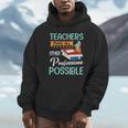 Teachers Make All Other Professions Possible Back To School For Men Women Unisex Hoodie, novelty gifts, funny gifts Teachers Make All Other Professions Possible Back To School For Men Women Unisex Hoodie, novelty gifts, funny gifts