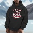 Team 8th Grade Eighth For Teacher Or Students For Men Women Girls Kids Unisex Hoodie, novelty gifts, funny gifts