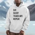 Eat Sleep Teach Art Repeat Teaching Art Teacher Unisex Hoodie, novelty gifts, funny gifts Eat Sleep Teach Art Repeat Teaching Art Teacher Unisex Hoodie, novelty gifts, funny gifts