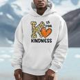 Unity Day K Is For Kindness Anti Bullying Orange Teacher Men Women Kids Unisex Hoodie, novelty gifts, funny gifts Unity Day K Is For Kindness Anti Bullying Orange Teacher Men Women Kids Unisex Hoodie, novelty gifts, funny gifts