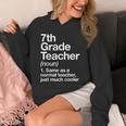 7th Grade Teacher Definition Back To School First Day Unisex Hoodie, First Grade Teacher Gifts, funny design