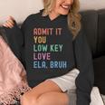 Admit It You Low Key Love ELA Bruh English Teacher Unisex Hoodie, English Teacher Gifts, funny design