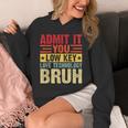 Admit It You Low Key Love Technology Bruh Teacher Kid Unisex Hoodie, funny design Admit It You Low Key Love Technology Bruh Teacher Kid Unisex Hoodie, funny design