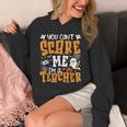 You Can't Scare Me I'm A Teacher Halloween Spooky Season Unisex Hoodie, funny design You Can't Scare Me I'm A Teacher Halloween Spooky Season Unisex Hoodie, funny design