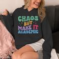Chaos But Make It Academic Teacher Back To School Unisex Hoodie, funny design Chaos But Make It Academic Teacher Back To School Unisex Hoodie, funny design