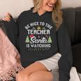 Christmas Be Nice To The Teacher Santa Is Watching Xmas Unisex Hoodie, funny design Christmas Be Nice To The Teacher Santa Is Watching Xmas Unisex Hoodie, funny design