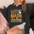 I Don't Need a Costume I'm A Math Teacher Halloween Costume Unisex Hoodie, funny design