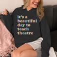 Drama Theater Theatre Teacher Beautiful Day To Teach Cute Unisex Hoodie, funny design Drama Theater Theatre Teacher Beautiful Day To Teach Cute Unisex Hoodie, funny design