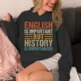 English Is Important But History Is Importanter Teachers Men Women Girls Kids Unisex Hoodie, History Teacher Gifts, English Teacher Gifts, funny design