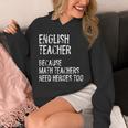 English Teacher Because Math Teachers Need Heroes Too Unisex Hoodie, English Teacher Gifts, funny design
