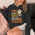 Halloween Preschool Teacher You Can't Scare Me Im A Teacher Unisex Hoodie, funny design Halloween Preschool Teacher You Can't Scare Me Im A Teacher Unisex Hoodie, funny design