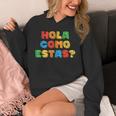 Hola Como Estas Spanish Teacher Fiesta Party Banners Unisex Hoodie, funny design Hola Como Estas Spanish Teacher Fiesta Party Banners Unisex Hoodie, funny design
