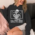 I'Ll Just Wait Until It's Quiet Teacher Men Women Unisex Hoodie, funny design I'Ll Just Wait Until It's Quiet Teacher Men Women Unisex Hoodie, funny design