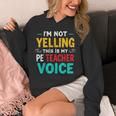 I’m Not Yelling This Is My PE School Teacher Voice I Teach Unisex Hoodie, Pe Teacher Gifts, funny design I’m Not Yelling This Is My PE School Teacher Voice I Teach Unisex Hoodie, Pe Teacher Gifts, funny design