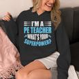 I'm A PE Teacher What's Your Superpower Physical Education Unisex Hoodie, Pe Teacher Gifts, funny design