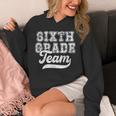 Kids Teacher Sixth Grade Retro Back To School Team 6th Grade Unisex Hoodie, funny design Kids Teacher Sixth Grade Retro Back To School Team 6th Grade Unisex Hoodie, funny design