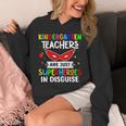 Kindergarten Teachers Are Just Superheroes In Disguise Unisex Hoodie, funny design Kindergarten Teachers Are Just Superheroes In Disguise Unisex Hoodie, funny design