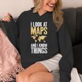 I Look At Maps And i Know Things Teacher Geographer Unisex Hoodie, funny design I Look At Maps And i Know Things Teacher Geographer Unisex Hoodie, funny design