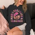 Man I Feel Like a Teacher Women Western Teacher Halloween Unisex Hoodie, funny design