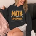 Math Is My Superpower Math Teacher Student Unisex Hoodie, funny design Math Is My Superpower Math Teacher Student Unisex Hoodie, funny design