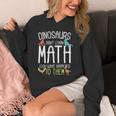 Math Teacher Dinosaurs Didn't Learn Math Mathematics Unisex Hoodie, funny design