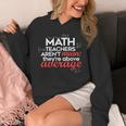 Math Teachers Aren't Mean Unisex Hoodie, funny design