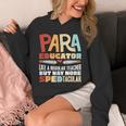 Paraeducator Paraprofessional SPED Teacher Unisex Hoodie, funny design