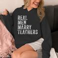 Real Men Marry Teachers Future Husband Wife Engagement Unisex Hoodie, funny design