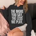The More You Say The Less We Play Men Women PE Teacher Unisex Hoodie, Pe Teacher Gifts, funny design The More You Say The Less We Play Men Women PE Teacher Unisex Hoodie, Pe Teacher Gifts, funny design