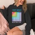 I Got Skills They'Re Multiplying Math Teacher Students Unisex Hoodie, funny design I Got Skills They'Re Multiplying Math Teacher Students Unisex Hoodie, funny design