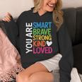 You Are SMART BRAVE STRONG KIND LOVED MOTIVATION TEACHER KID Unisex Hoodie, funny design You Are SMART BRAVE STRONG KIND LOVED MOTIVATION TEACHER KID Unisex Hoodie, funny design
