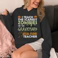 Social Studies Teacher Teach Scariest Zombies On Graveyard For Men Women Unisex Hoodie, funny design Social Studies Teacher Teach Scariest Zombies On Graveyard For Men Women Unisex Hoodie, funny design