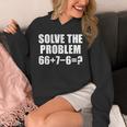 Solve The Problem 67 Meme Six Seven Elementary Math Teacher Unisex Hoodie, funny design Solve The Problem 67 Meme Six Seven Elementary Math Teacher Unisex Hoodie, funny design