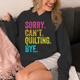 Sorry Can't Quilting Bye Teacher Student Quilting Unisex Hoodie, funny design