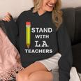 Stand With LA Teachers Tshirt United Los Angeles T Shirt Men Women Kids Unisex Hoodie, funny design