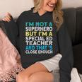 Superhero & Special Education Teacher Men Women Unisex Hoodie, funny design Superhero & Special Education Teacher Men Women Unisex Hoodie, funny design